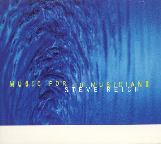 Steve Reich - Music for 18 Musicians (CD)