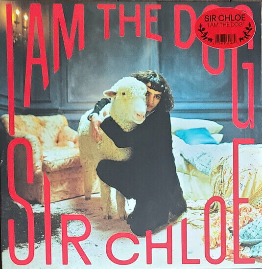 Sir Chloe - I Am The Dog (Vinyl)