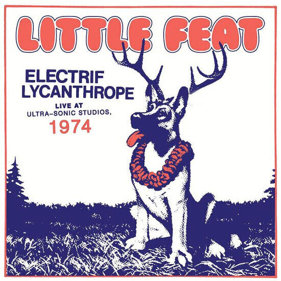 Little Feat - Electrif Lycanthrope: Live at (CD)