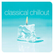 Various Artists - Classical Chillout (Vinyl)