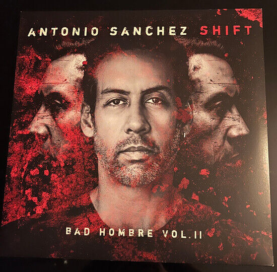 Antonio Sánchez - SHIFT (Bad Hombre, Vol. II) (Vinyl)