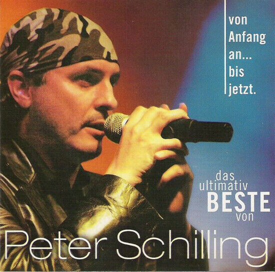 Schilling, Peter - Von Anfang An...Bis Jetzt ! (CD)