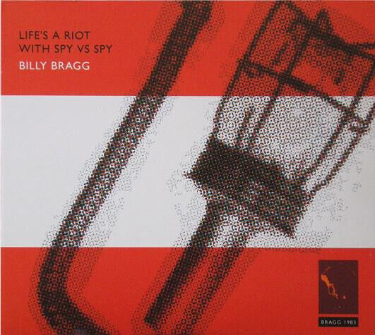 BILLY BRAGG - LIFE\'S A RIOT/BETWEEN THE WARS (CD)