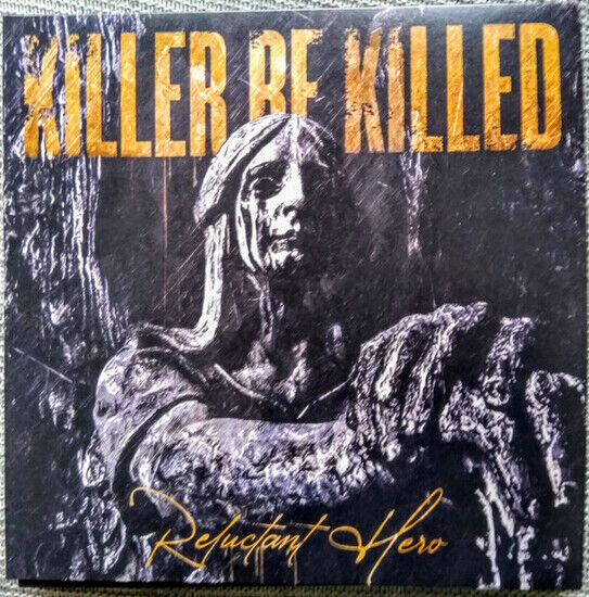 Killer Be Killed - Reluctant Hero (Vinyl)