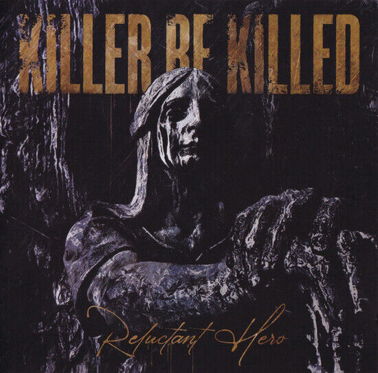 Killer Be Killed - Reluctant Hero (CD)