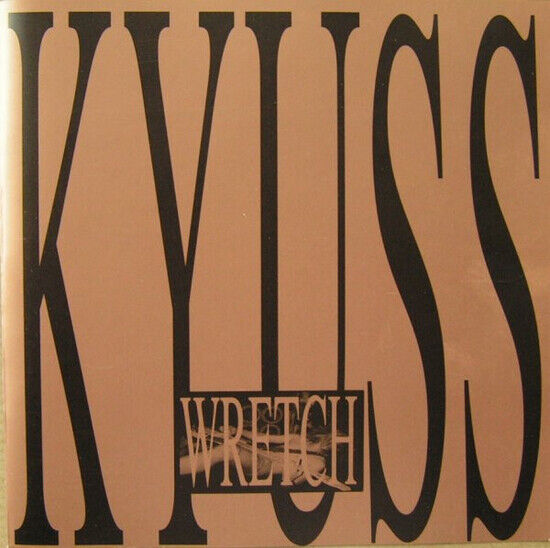 Kyuss - Wretch (CD)