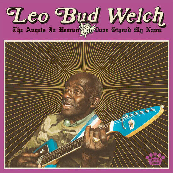 Leo Bud Welch - The Angels in Heaven Done Sign (Vinyl)