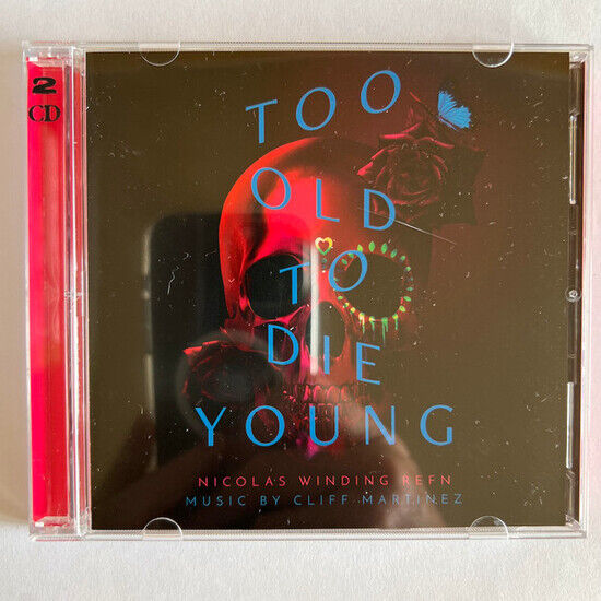 Cliff Martinez - Too Old To Die Young (CD)