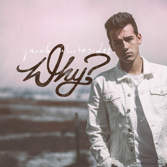 Jacob Whitesides - Why? (Europe Exclusive) - CD