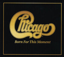 Chicago - Born For This Moment (CD)