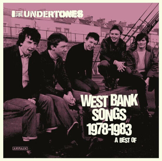 The Undertones - West Bank Songs 1978-1983: A B (CD)