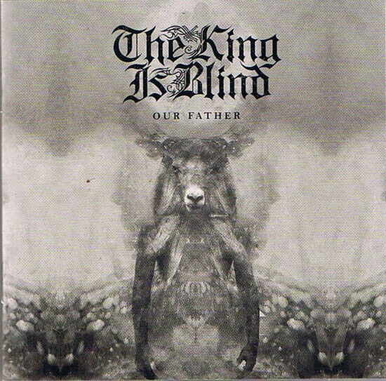 The King Is Blind - Our Father (CD)