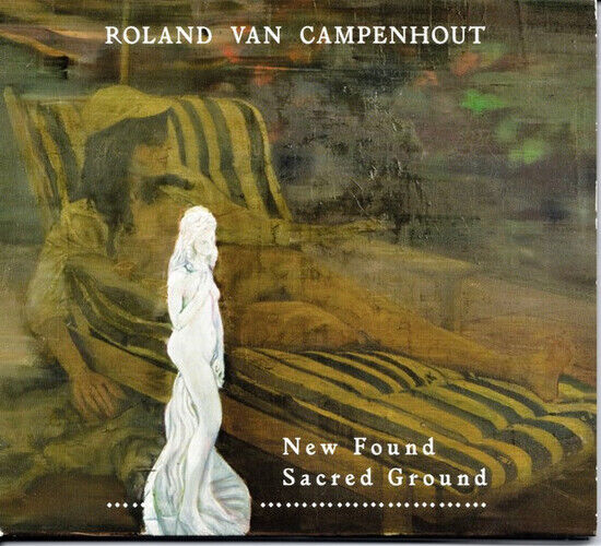 Roland Van Campenhout - New Found Sacred Ground (CD)