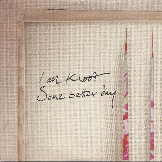 I Am Kloot - Some Better Day (CD)