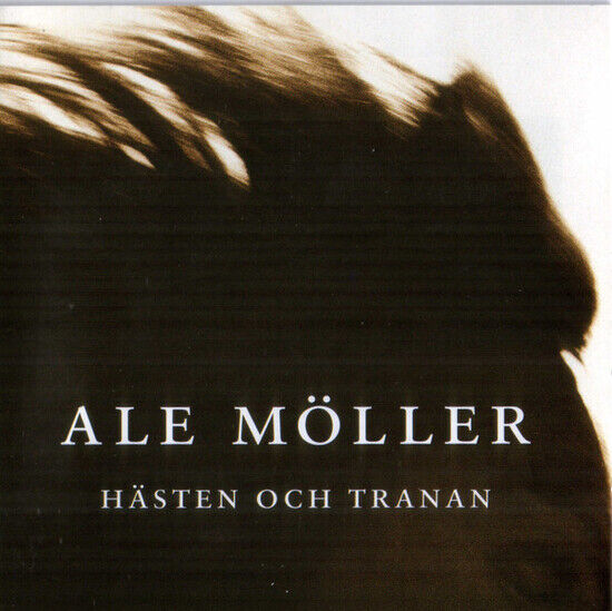 ALE MÖLLER - HÄSTEN OCH TRANAN (CD)