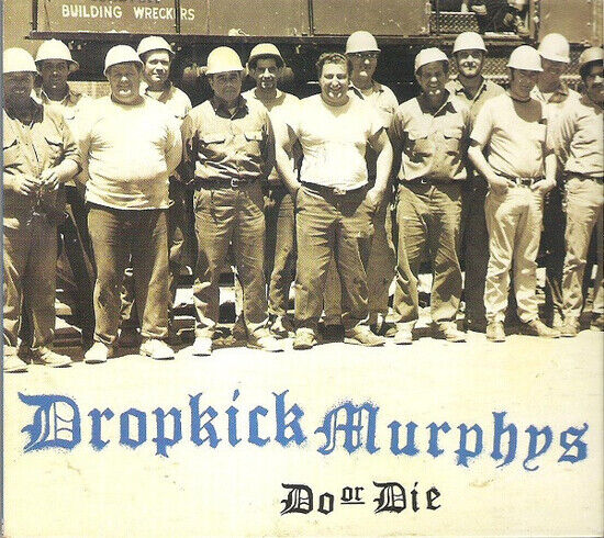 DROPKICK MURPHYS - DO OR DIE (CD)