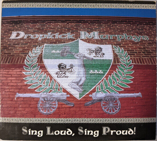 DROPKICK MURPHYS - SING LOUD, SING PROUD (CD)