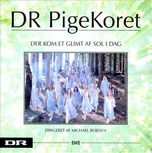 DR Pigekoret: Der Kom et Glimt af Sol I Dag (CD)