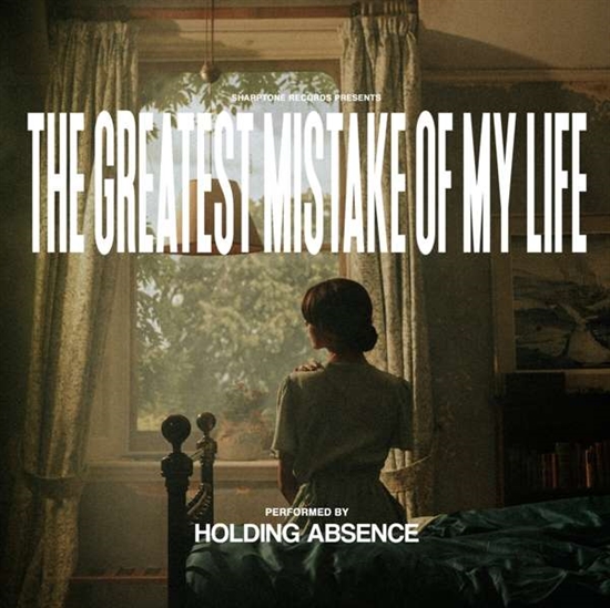 Holding Absence - The Greatest Mistake Of My Lif (CD)