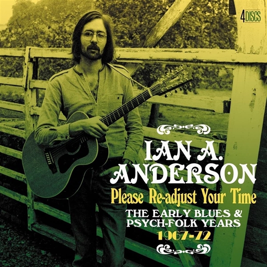 Anderson, Ian: Please Re-Adjust Your Time: The Early Blues & Psych-Folk Years 1967-1972 (4xCD)