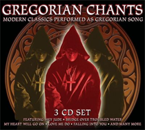 Gregorian Chants: Modern Classics Performed as Gregorian Song (3xCD)