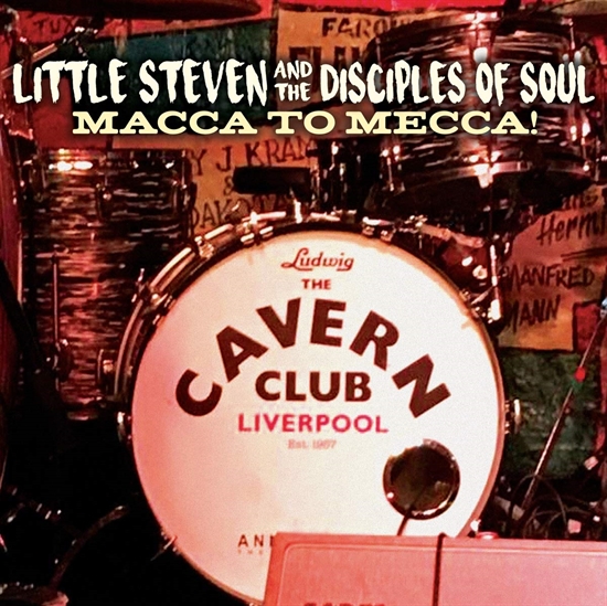 Little Steven & The Disciples of Soul: Macca to Mecca! (CD+DVD)