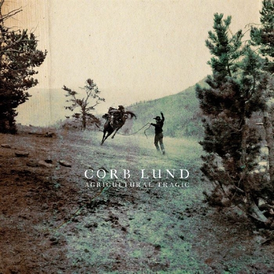 Lund, Corb: Agricultural Tragic (Vinyl)