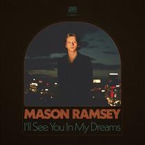 Mason Ramsey - I'll See You In My Dreams - CD