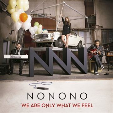 Nonono: We Are Only What We Feel