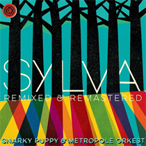 Snarky Puppy - Sylva (Remixed & Remastered) (CD)