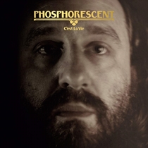 Phosphorescent: C'est La Vie (Cassette)