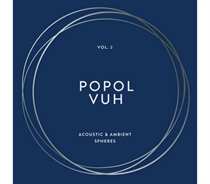 Popol Vuh - Vol. 2  - Acoustic & Ambient S (Vinyl)