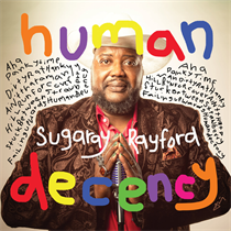 Sugaray Rayford - Human Decency (Vinyl)