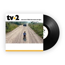 TV-2 - Som Om Vi Ikke Har Mere At Sige… (VINYL)