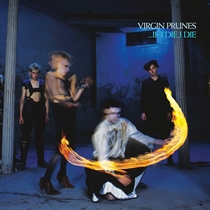 Virgin Prunes - ...If I Die, I Die (Vinyl)